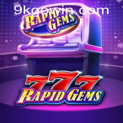 Explore the Thrilling World of RapidGems777 with the Exciting 9KGO Feature